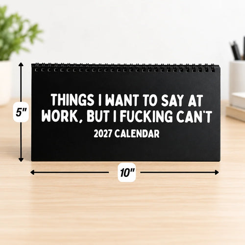 2027 Things I Want to Say at Work But I Can't Calendar