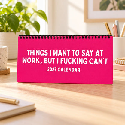 2027 Things I Want to Say at Work But I Can't Calendar